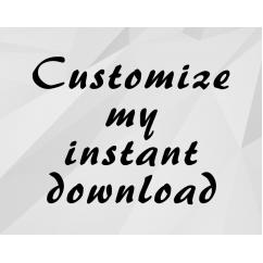 Customize my Instant Download